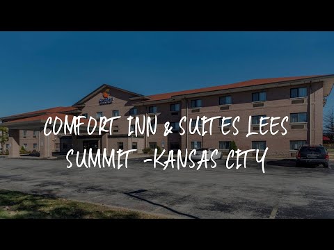 Comfort Inn & Suites Lees Summit -Kansas City Review - Lees Summit , United States of America