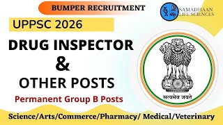 UPPSC Recruitment 2026 | Drug Inspector & Group B Posts | Science–Arts–Commerce Eligible