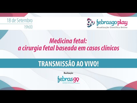 MEDICINA FETAL: A CIRURGIA FETAL BASEADA EM CASOS CLÍNICOS