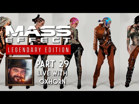 Mass Effect 2 Legendary Edition Part 29 - Live with Oxhorn