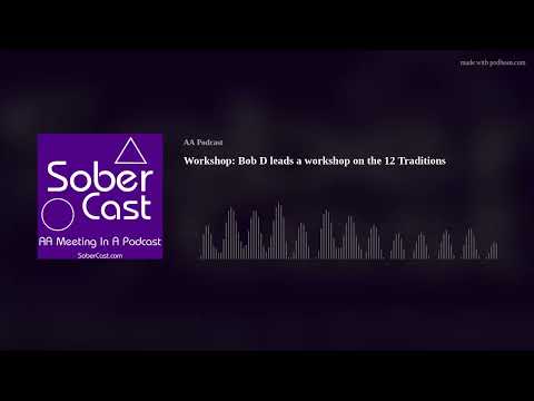 Workshop: Bob D leads a workshop on the 12 Traditions