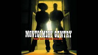 If You Ever Stop Loving Me – Montgomery Gentry