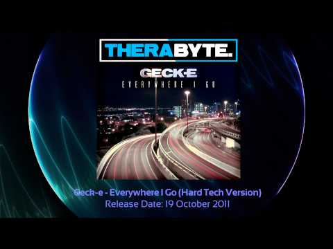 TBYTE-032 02 Geck-e - Everywhere I Go (Hard Tech Version)
