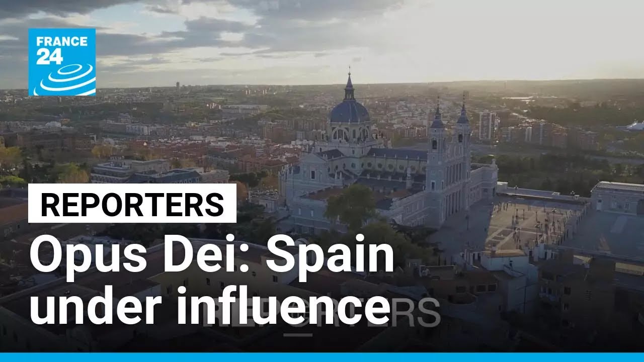 Opus Dei: Spain under influence of ultra-conservative Catholic movement • FRANCE 24 English