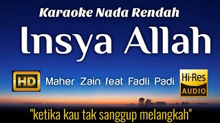 Download lagu Insya Allah - Maher Zain Feat Fadli Padi Karaoke Lower Key Nada Rendah HD HQ (Bahasa Indonesia) mp3