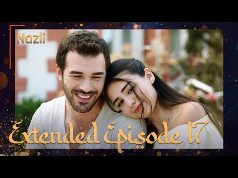 Nazli Urdu Extended Episode - 17