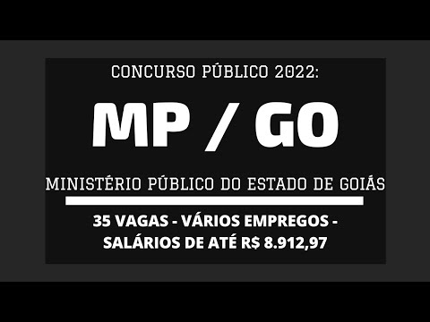Concurso MP / GO - 2022: Saiu Edital com 35 vagas em Vários Cargos - Níveis Médio e Superior