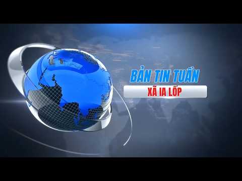 ban-tin-tuan-4-thang-5-xa-ia-lop