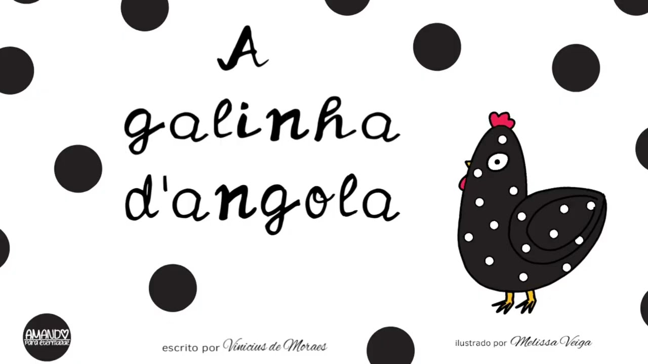 ❤️🐔A galinha d’angola🐔❤️ de Vinicius de Moraes