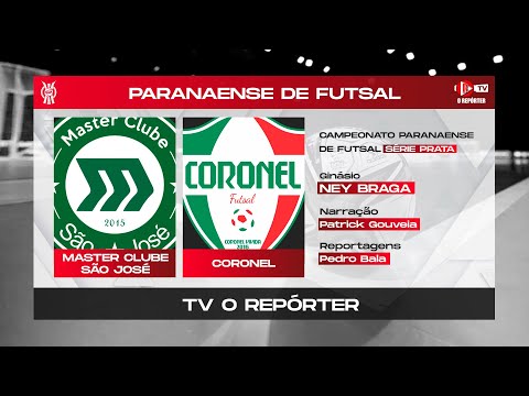 MASTER SÃO JOSÉ x CORONEL FUTSAL (Paranaense de Futsal Série Prata)