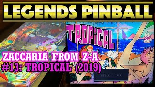Zaccaria From Z To A #13: TROPICAL (2019) on AtGames Legends Pinball