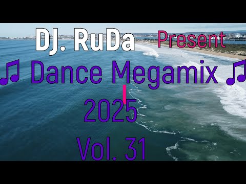 ♫ Dance Megamix 2025 - Vol. 31 by DJ  Ruda ♫♫