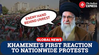 Khamenei says protesters’ concerns are legitimate, warns of ‘enemy role’ in unrest