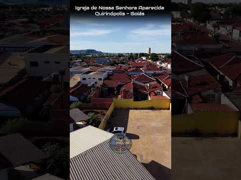 QUIRINÓPOLIS GOIÁS, PROJETO VISÃO AÉREA - IGREJA DE NOSSA SENHORA APARECIDA.