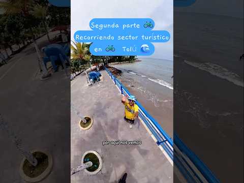Recorriendo (parte 2) 🚲 sector turístico de Tolú #travel #tourism