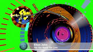 Elton John - Are You Ready for Love Lyrics