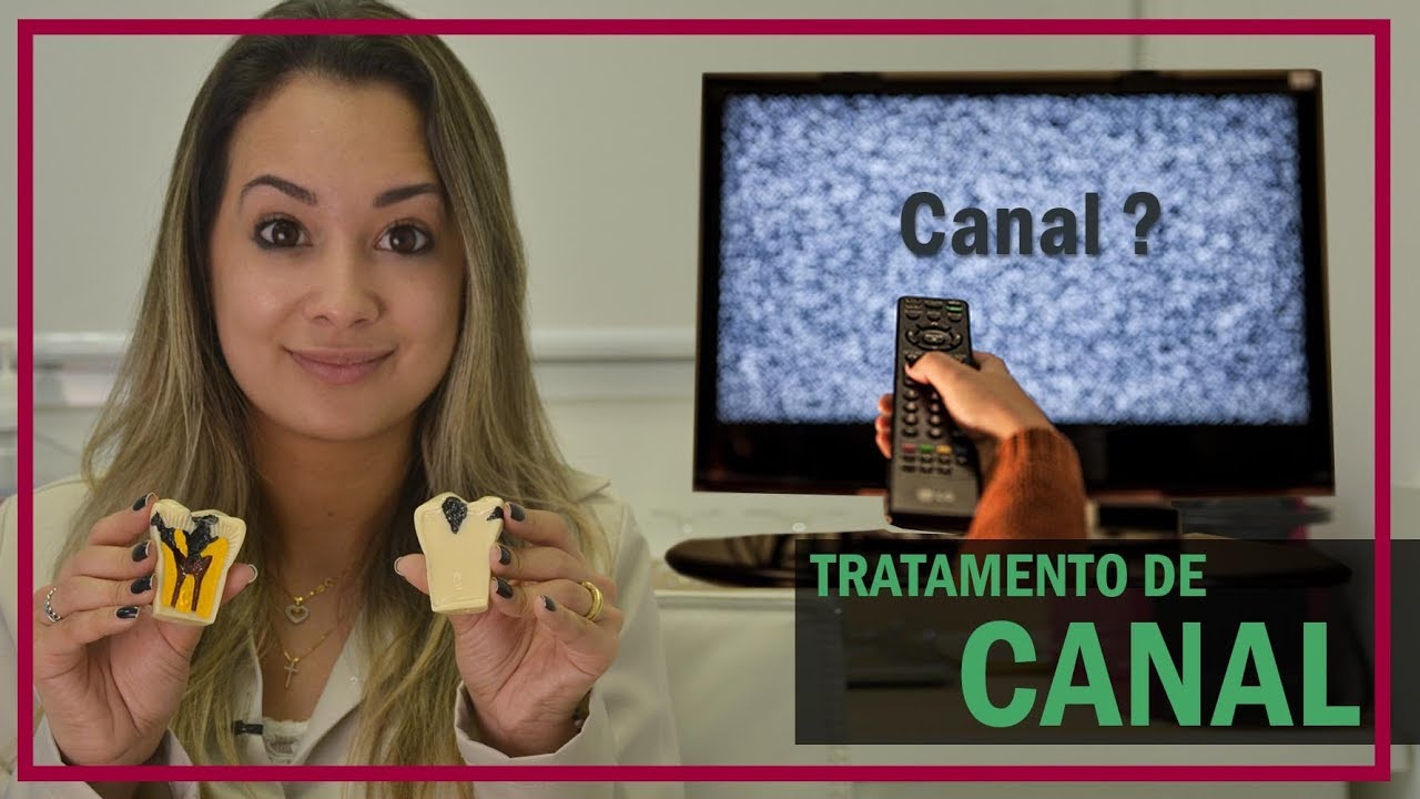 Como é feito o tratamento de CANAL.