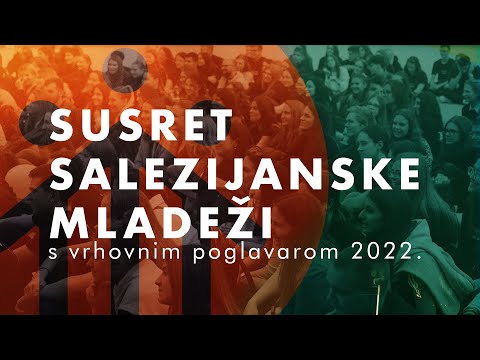 SUSRET SALEZIJANSKE MLADEŽI s vrhovnim poglavarom 2022.
