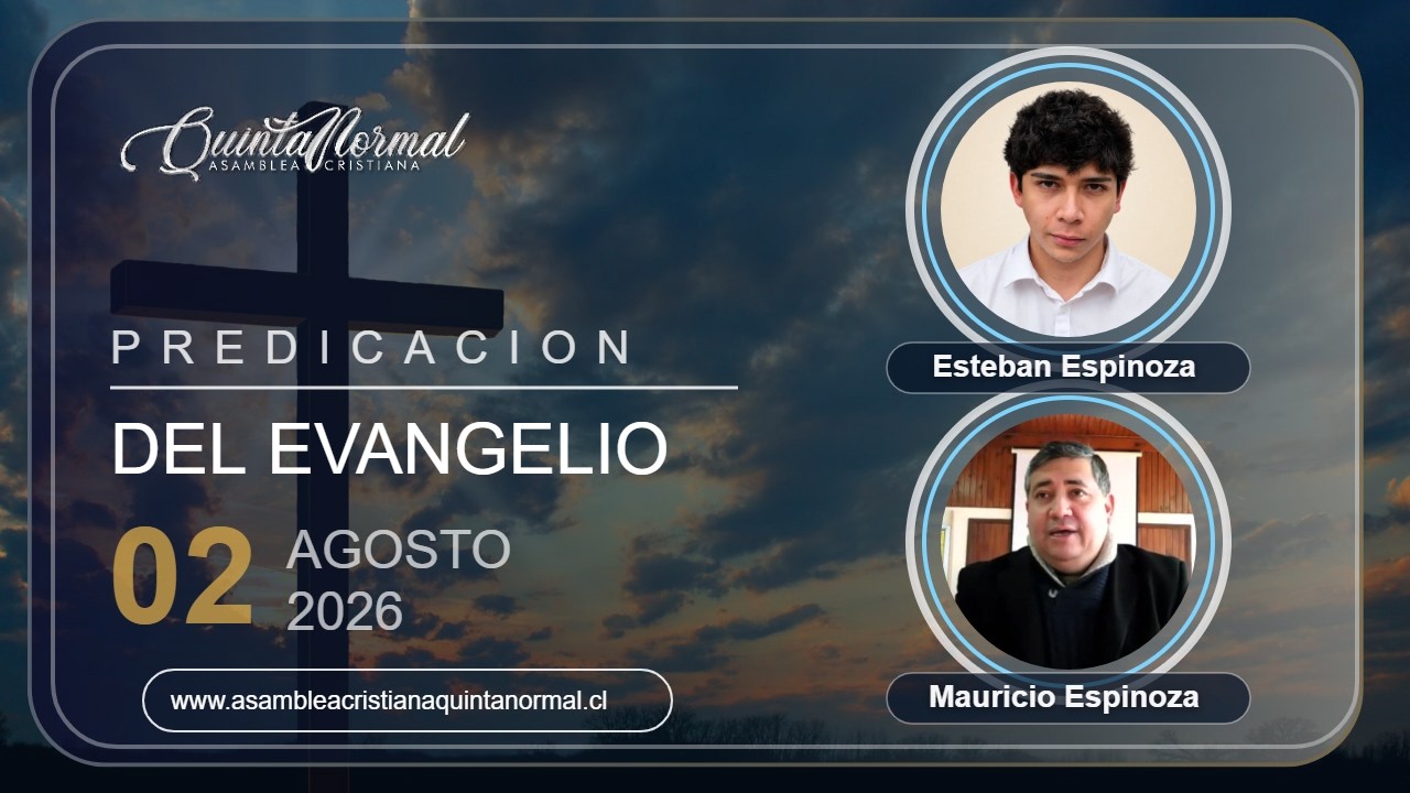 Predicación del Evangelio - 02-08-2026 | Esteban Espinoza - Mauricio Espinoza