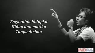 Ari Lasso - Lirih ( Lirik )