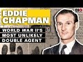 Eddie Chapman: World War II's Most Unlikely Double Agent
