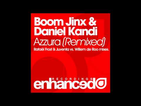 Boom Jinx & Daniel Kandi - Azzura (Juventa vs. Willem de Roo Remix)