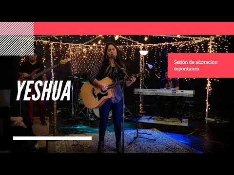 Yeshua + Adoración espontanea (versión en español)