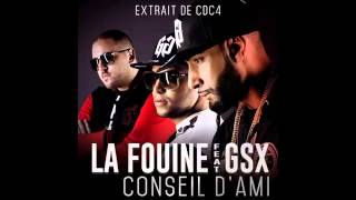 La fouine - Conseil d&#39;ami (feat. GSX) [Single officiel 2014]