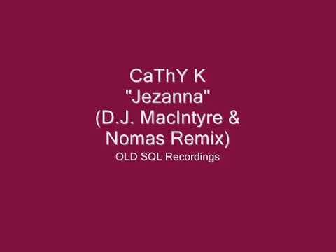 CaThY K - Jezanna (D.J. MacIntyre & Nomas Remix)