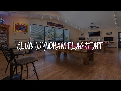 Club Wyndham Flagstaff Review - Flagstaff , United States of America