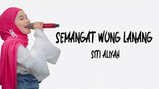 Download lagu SEMANGAT WONG LANANG - SITI ALIYAH (Lirik) LAGU TARLING TERBARU mp3