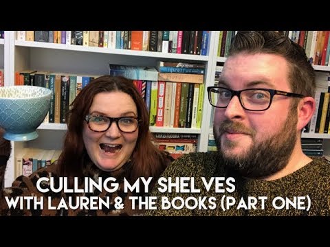 Culling My Shelves | With Lauren & The Books | Part One | 2018