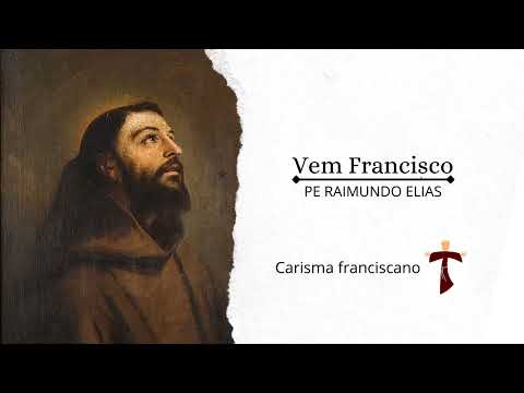 Vem Ó Francisco Caminhar - Pe. Raimundo Elias