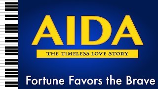 Fortune Favors the Brave - Aida - Piano Accompaniment/Rehearsal Track