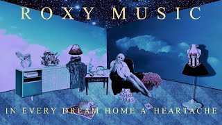 Roxy Music &#39;In Every Dream Home a Heartache&#39; (+lyrics)