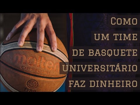 Como um time de basquete universitário faz dinheiro