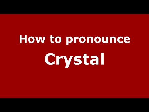 How to pronounce Crystal