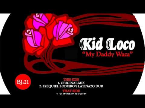 Kid Loco - My Daddy Waza (Suonho Remix)