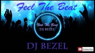 DJ Bezel - Feel The Beat (Original Mix)