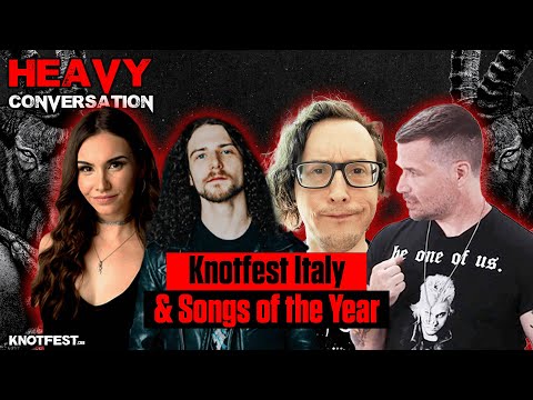HEAVY CONVERSATION: Knotfest Italy & Songs of the Year