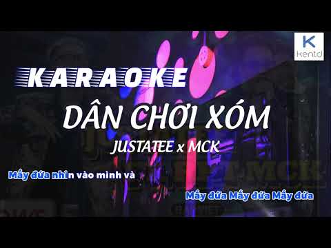 Karaoke Dân Chơi Xóm RPT MCK Ft. Justatee Beat Chuẩn | Kent D