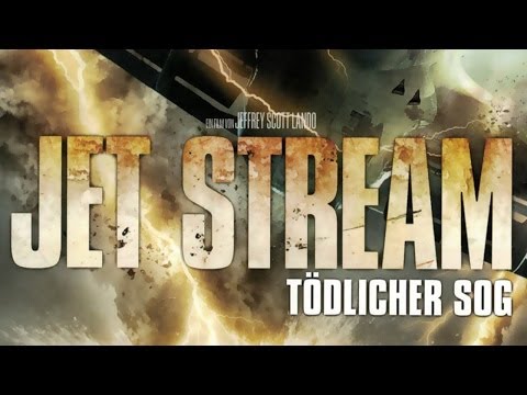 Jet Stream - Tödlicher Sog (2013) [Action & Abenteuer] | Film (deutsch)