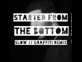Drake - Started From The Bottom (Slow Graffiti ...