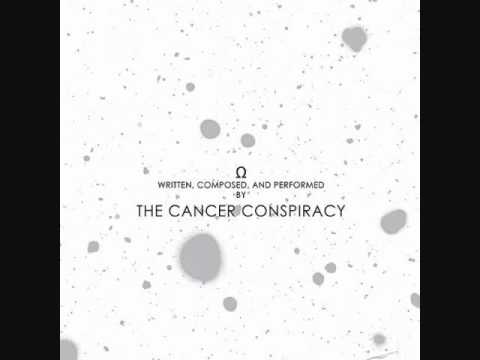 The Cancer Conspiracy -- IV  [album version]