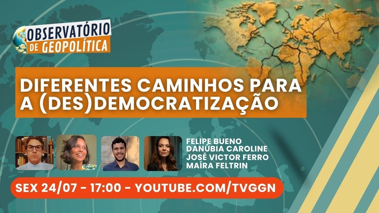 Diferentes caminhos para a (des)democratização - Obs. de Geopolítica (24/07/26)