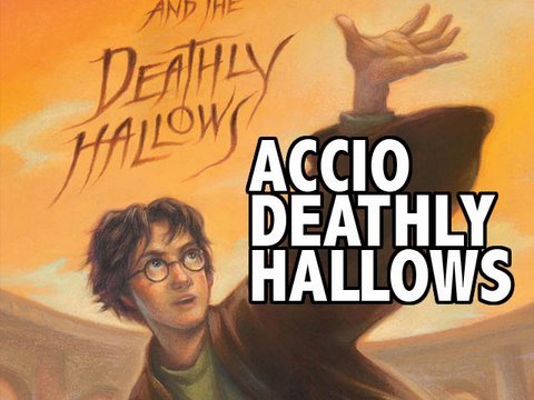 July 18: Accio Deathly Hallows (no spoilers)