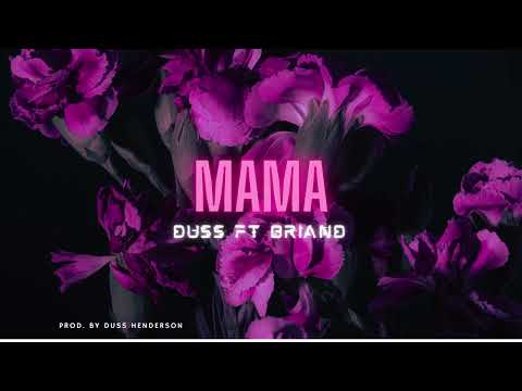 Duss Henderson feat Briand - MAMA ( Audio Official)