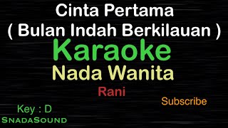 Download lagu CINTA PERTAMA-Bulan indah berkilauan-Rani|KARAOKE WANITA​⁠ -Female-Cewek-Perempuan@UcokkuYasir mp3