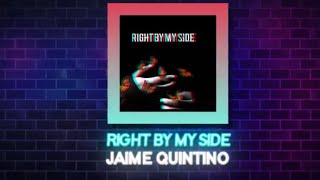 Jaime Quintino - Right By My Side (Lyric Video)
