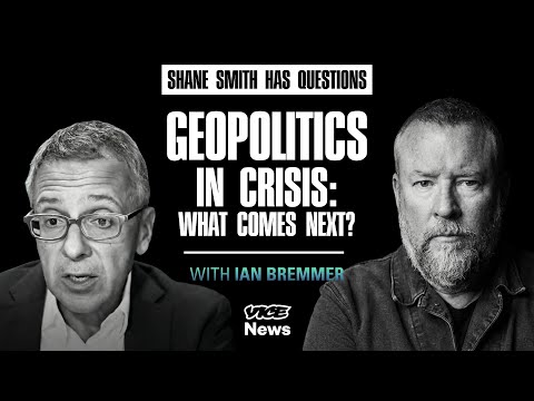 Are We Headed for Global Chaos? ft. Ian Bremmer | Shane Smith Has Questions